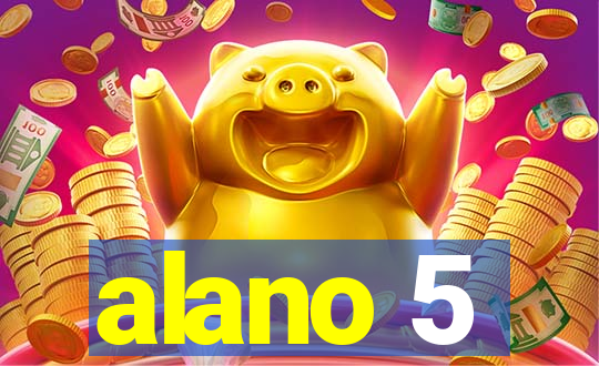 alano 5